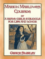 MARION MARLOWE’S COURAGE - A Brave Girl's Struggle for Life and Honour: The Marion Marlowe Series - Book 2