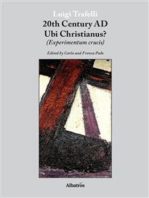 Extracts From: 20Th Century Ad Ubi Christianus?: Edited by Carla and Franca Podo