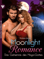 Das Geheimnis des Maya-Gottes: Moonlight Romance 8 – Romantic Thriller