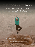 A series of lessons in Gnani yoga: The Yoga of Wisdom