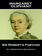 Sir Robert's Fortune: "All perfection is melancholy"