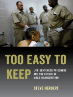 Too Easy to Keep: Life-Sentenced Prisoners and the Future of Mass Incarceration