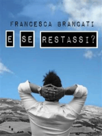 E se restassi?