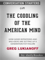 The Coddling of the American Mind: How Good Intentions and Bad Ideas Are Setting Up a Generation for Failure​​​​​​​ by Greg Lukianoff ​​​​​​​ | Conversation Starters