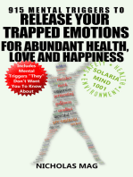 915 Mental Triggers to Release Your Trapped Emotions for Abundant Health, Love and Happiness