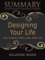 Designing Your Life - Summarized for Busy People: How to Build a Well-Lived, Joyful Life