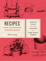Recipes and Everyday Knowledge: Medicine, Science, and the Household in Early Modern England
