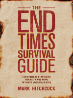 The End Times Survival Guide: Ten Biblical Strategies for Faith and Hope in These Uncertain Days