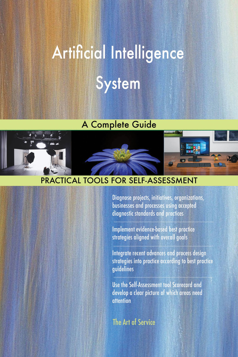 Artificial Intelligence System A Complete Guide by Gerardus Blokdyk ...