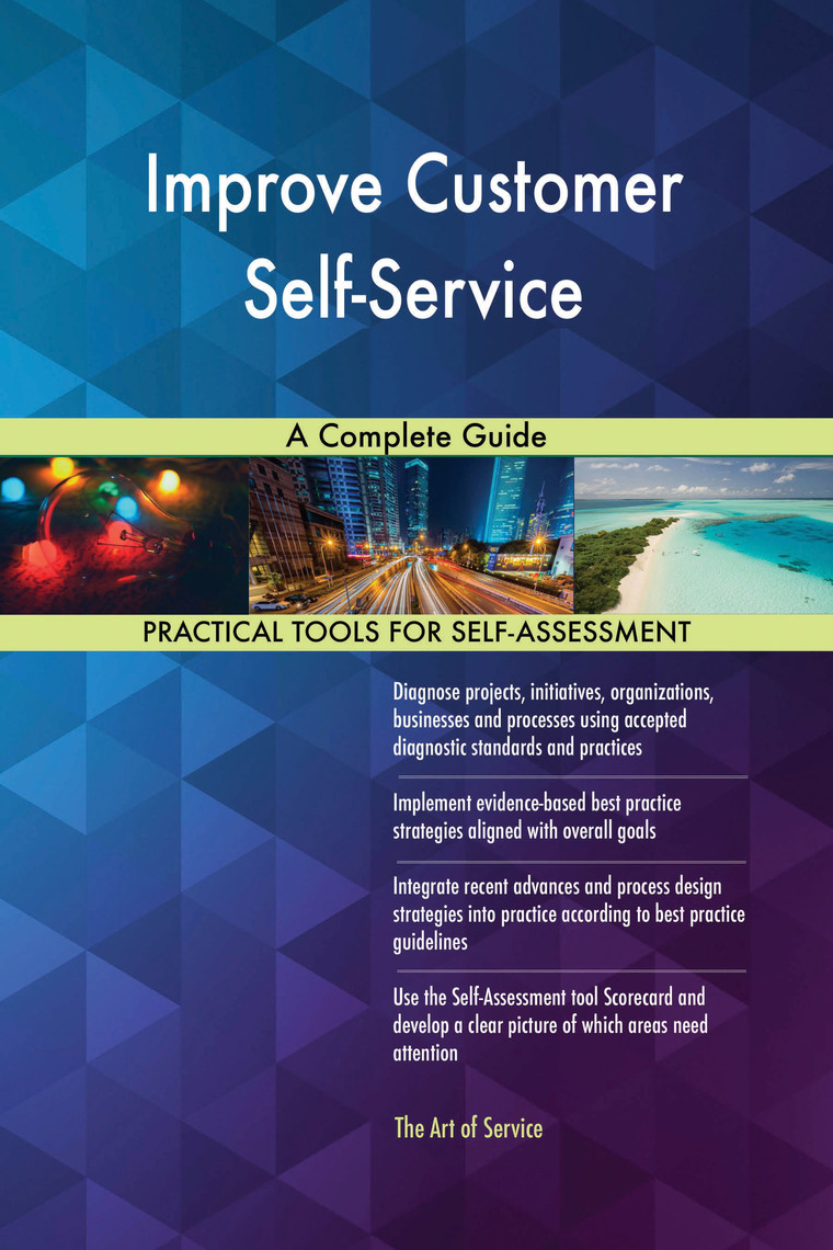Improve Customer Self-Service A Complete Guide by Gerardus Blokdyk ...