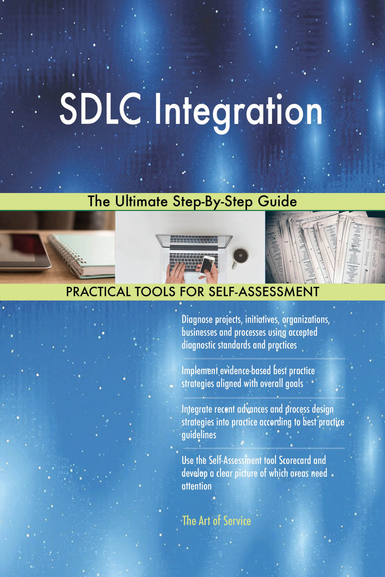 SDLC Integration The Ultimate Step-By-Step Guide by Gerardus Blokdyk ...