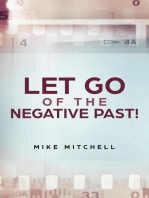 Let Go Of The Negative Past!