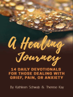 A Healing Journey: 14 Daily Devotionals for Those Dealing with Grief, Pain, Or Anxiety