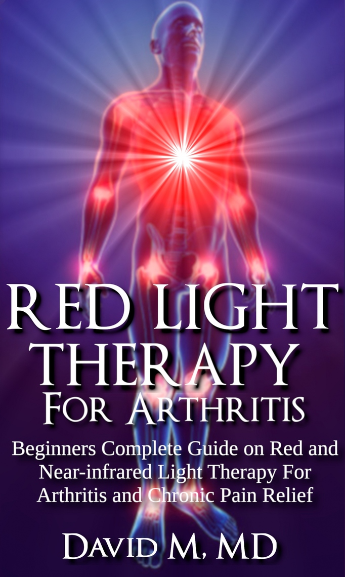 Red Light Therapy For Arthritis by David M Read Online