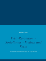 Welt-Revolution - Sozialismus - Freiheit und Recht: Texte zur Transformationslogik im Kapitalismus