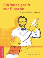 Ein Vater greift zur Flasche