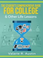 The Student's Comprehensive Guide For College & Other Life Lessons