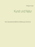 Kunst und Natur: Eine naturwissenschaftliche Annäherung an die Kunst