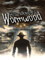 His Name is Wormwood