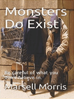 Monsters Do Exist