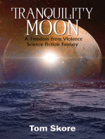 Tranquility Moon: A Freedom from Violence Science Fiction Fantasy