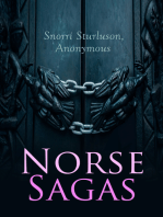 Norse Sagas: Kings' Sagas: Saga of Olaf Haraldson, Saga of Magnus the Good, Sagas of Icelanders: Saga of the Greenlanders, Erik the Red's Saga, Legendary Sagas: Volsunga Saga, Frithiof's Saga