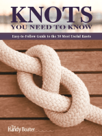 Knots You Need to Know: Easy-to-Follow Guide to the 30 Most Useful Knots