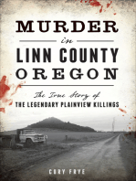 Murder in Linn County, Oregon: The True Story of the Legendary Plainview Killings