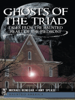 Ghosts of the Triad: Tales from the Haunted Heart of the Piedmont