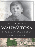 Murder in Wauwatosa: The Mysterious Death of Buddy Schumacher