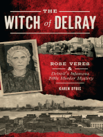 The Witch of Delray: Rose Veres & Detroit's Infamous 1930s Murder Mystery