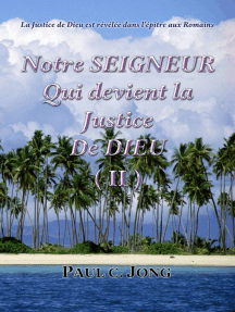 Lisez La Justice De Dieu Est Revelee Dans L Epitre Aux Romains Notre Seigneur Qui Devient La Justice De Dieu Ii De Paul C Jong En Ligne Livres