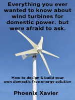 Everything You Ever Wanted to Know About Wind Turbines for Domestic Power, but Were Afraid to Ask