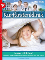 Janina will leben!: Kurfürstenklinik 82 – Arztroman