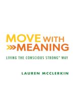 Move With Meaning: Living the Conscious Strong™ Way