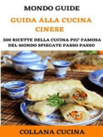 Guida alla cucina Cinese: 300 ricette della cucina più famosa al mondo spiegate passo passo