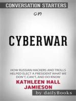 Cyberwar: How Russian Hackers and Trolls Helped Elect a President What We Don't, Can't, and Do Know​​​​​​​ by Kathleen Hall Jamieson​​​​​​​ | Conversation Starters