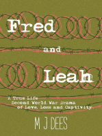 Fred & Leah: A True Life Second World War Drama of Love, Loss and Captivity.