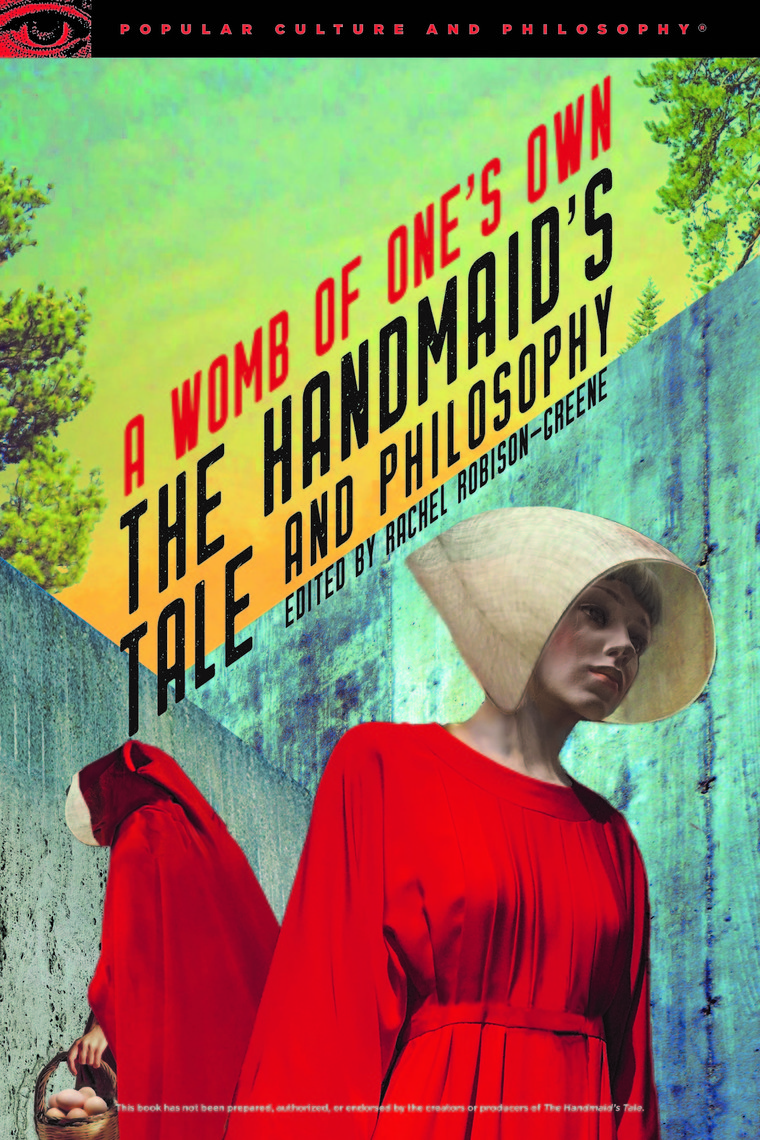The Handmaid's Tale and Philosophy by Open Court - Ebook | Scribd