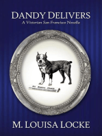 Dandy Delivers: A Victorian San Francisco Novella: Victorian San Francisco Mystery, #6.5