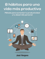 8 Hábitos para una vida más productiva: Método para aumentar tu productividad y tu desarrollo personal: Serie de Productividad Tu Business Coach, #1