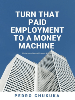 Turn that Paid Employment to a Money Machine
