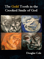 The Gold Tooth in the Crooked Smile of God