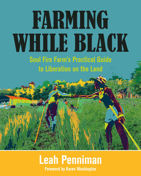 Download Read Farming While Black Online by Leah Penniman and Karen ...