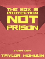 The Box Is Protection Not Prison