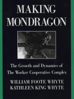Making Mondragón: The Growth and Dynamics of the Worker Cooperative Complex