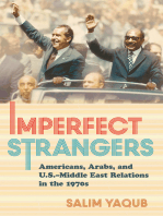 Imperfect Strangers: Americans, Arabs, and U.S.–Middle East Relations in the 1970s