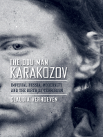 The Odd Man Karakozov: Imperial Russia, Modernity, and the Birth of Terrorism
