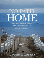 No Path Home: Humanitarian Camps and the Grief of Displacement