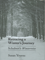 Retracing a Winter's Journey: Franz Schubert's "Winterreise"
